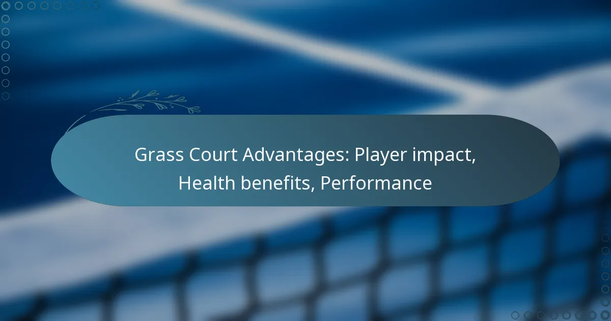 featured-image-grass-court-advantages-player-impact-health-benefits-performance