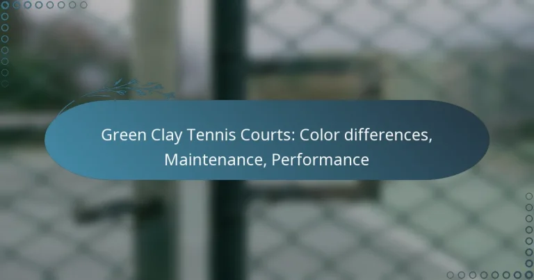featured-image-green-clay-tennis-courts-color-differences-maintenance-performance