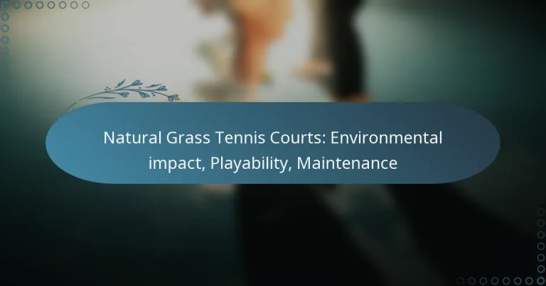 featured-image-natural-grass-tennis-courts-environmental-impact-playability-maintenance