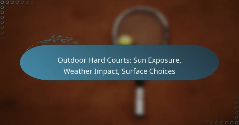 featured-image-outdoor-hard-courts-sun-eposure-weather-impact-surface-choices