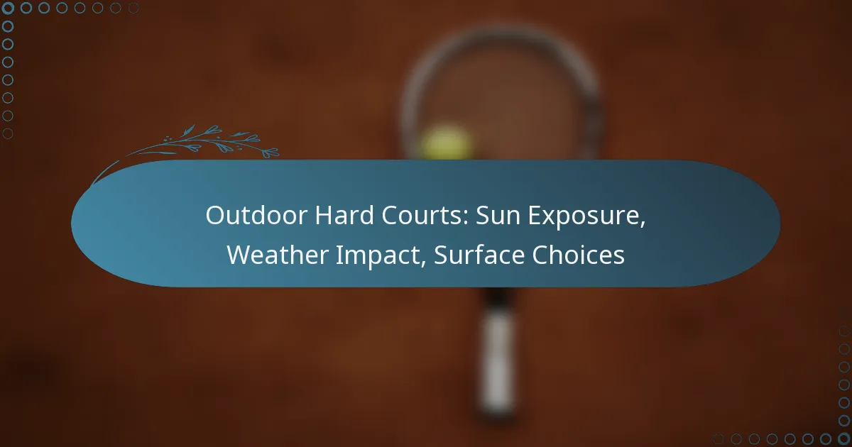 featured-image-outdoor-hard-courts-sun-eposure-weather-impact-surface-choices