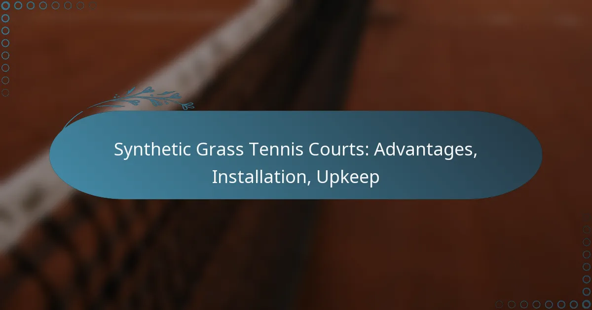 featured-image-synthetic-grass-tennis-courts-advantages-installation-upkeep